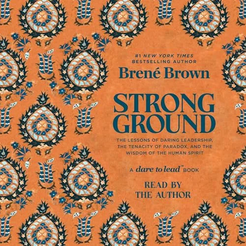 Strong Ground By Brené Brown